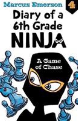 A Game of Chase: Diary of a 6th Grade Ninja Book 4 1760634794 Book Cover