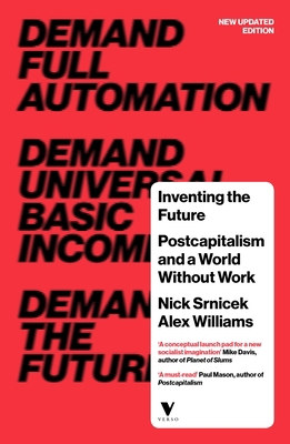 Inventing the Future: Postcapitalism and a Worl... 1784786225 Book Cover