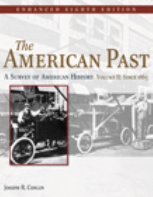 The American Past: Enhanced: A Survey of Americ... 0495566225 Book Cover