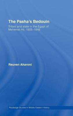 The Pasha's Bedouin: Tribes and State in the Eg... 0415350360 Book Cover