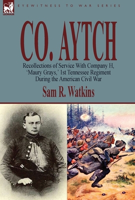 Co. Aytch: Recollections of Service With Compan... 1846778883 Book Cover