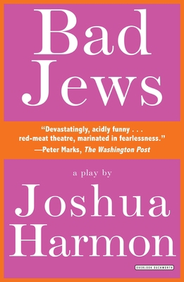 Bad Jews: A Play 1468309501 Book Cover