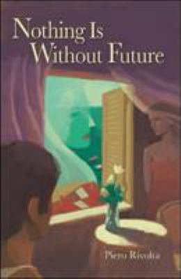 Nothing Is Without Future (English and Italian ... [Italian] 0979201233 Book Cover