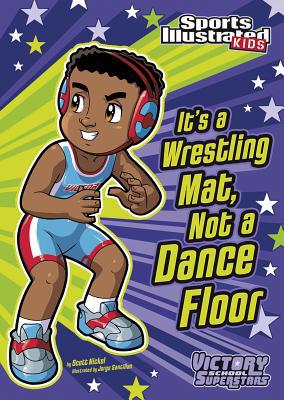 It's a Wrestling Mat, Not a Dance Floor 1434222276 Book Cover