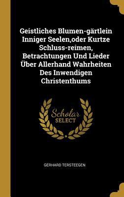 Geistliches Blumen-gärtlein Inniger Seelen, ode... [German] 0353684570 Book Cover