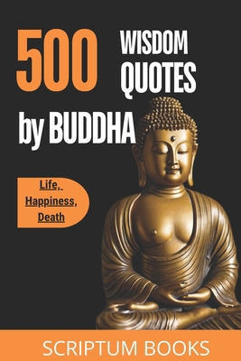 500 Unique Quotes by Buddha about Life, Happine...            Book Cover