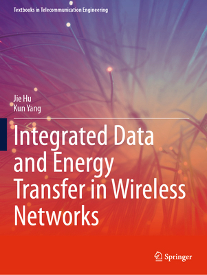 Integrated Data and Energy Transfer in Wireless... 3031605160 Book Cover