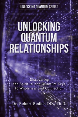 Unlocking Quantum Relationships: Discovering th... 1962808165 Book Cover