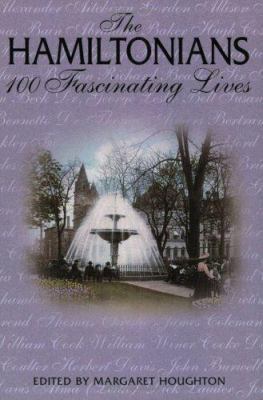 The Hamiltonians: 100 Fascinating Lives (Lorime... 1550288040 Book Cover