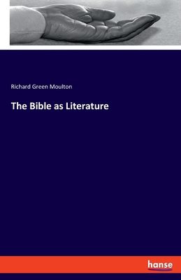 The Bible as Literature 3337827306 Book Cover