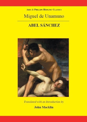 Unamuno: Abel Sanchez 0856688681 Book Cover