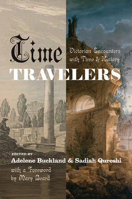 Time Travelers: Victorian Encounters with Time ... 022667679X Book Cover
