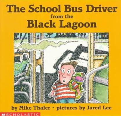 The School Bus Driver from the Black Lagoon 0756909953 Book Cover