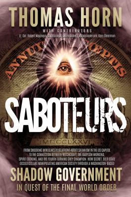 Saboteurs: From Shocking Wikileaks Revelations ... 0999189425 Book Cover