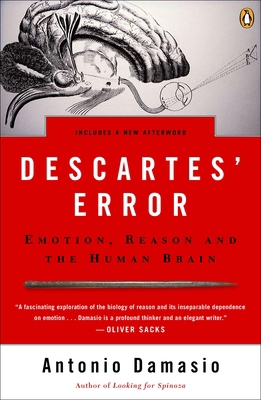 Descartes' Error: Emotion, Reason, and the Huma... 014303622X Book Cover