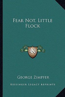 Fear Not, Little Flock 1163197211 Book Cover