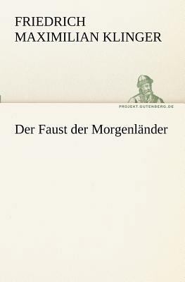 Der Faust Der Morgenlander [German] 3842408358 Book Cover