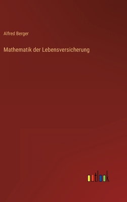 Mathematik der Lebensversicherung [German] 3368442295 Book Cover