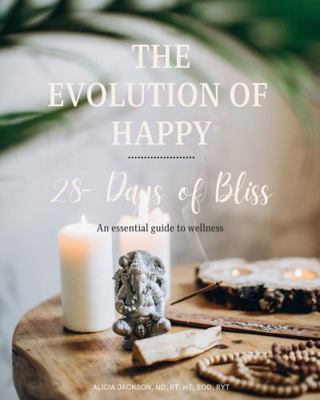 Paperback Evolution of Happy 28 Days of Bliss Book