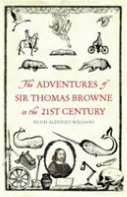 The Adventures of Sir Thomas Browne in the 21st... 1847089003 Book Cover