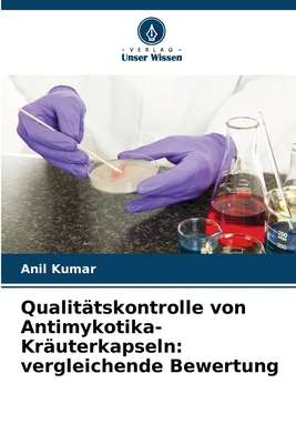 Qualitätskontrolle von Antimykotika-Kräuterkaps... [German] 6208803543 Book Cover