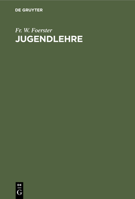 Jugendlehre: Ein Buch Für Eltern, Lehrer Und Ge... [German] 3112407830 Book Cover