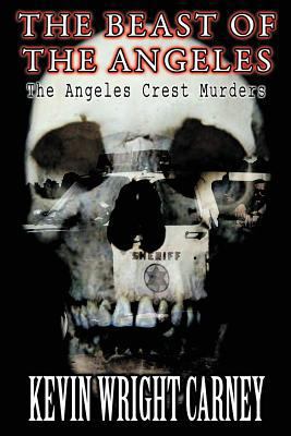 The Beast of the Angeles: The Angeles Crest Mur... 1438937504 Book Cover