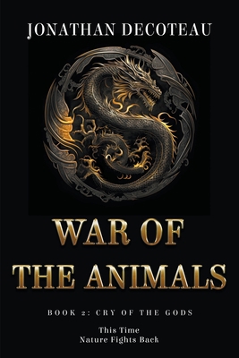 War Of The Animals (Book 2): Cry Of The Gods B0C9RWW3GX Book Cover