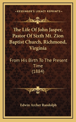 The Life Of John Jasper, Pastor Of Sixth Mt. Zi... 1166225429 Book Cover
