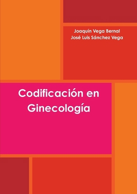 Codificación en Ginecología [Spanish] 1291089055 Book Cover