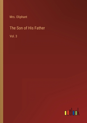 The Son of His Father: Vol. 3 3368900129 Book Cover