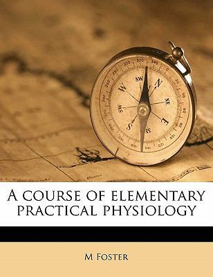 A Course of Elementary Practical Physiology 117168150X Book Cover