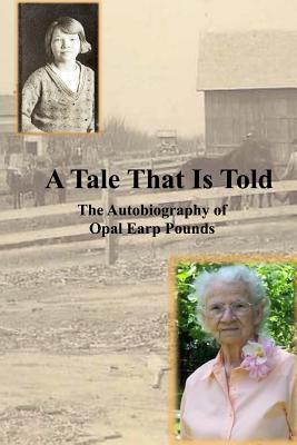 A Tale That Is Told: The Autobiography of Opal ... 1974412253 Book Cover