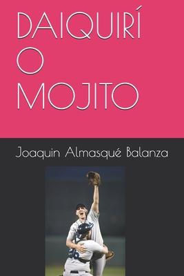 Daiquirí O Mojito [Spanish] 8409254263 Book Cover