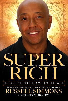 Super Rich: A Guide to Having It All 0142428329 Book Cover