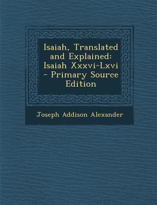 Isaiah, Translated and Explained: Isaiah XXXVI-... 129568375X Book Cover