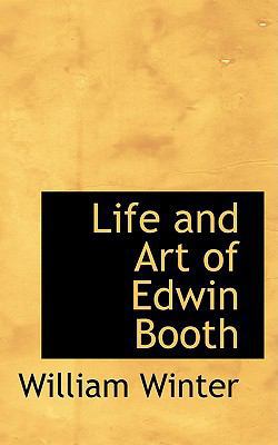 Life and Art of Edwin Booth 1103079247 Book Cover