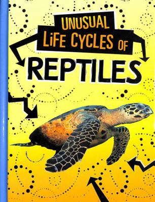 Unusual Life Cycles of Reptiles 1398223115 Book Cover