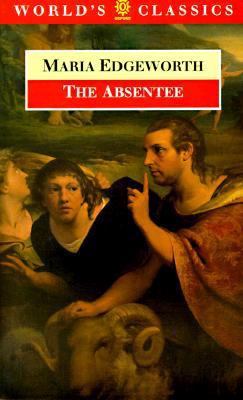 The Absentee (The ^AWorld's Classics) 0192816829 Book Cover