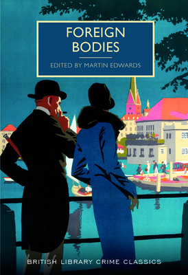 Foreign Bodies (British Library Crime Classics) 0712356991 Book Cover