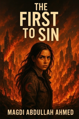 The First to Sin: A Dystopian Rebellion Where F... B0FLKCMXY5 Book Cover