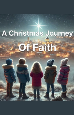 A Christmas Journey of Faith B0DGDD1D28 Book Cover