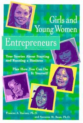 Girls and Young Women Entrepreneurs: True Stori... 1575420228 Book Cover