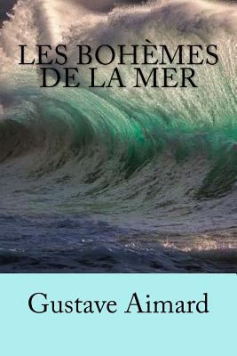 Les boh?mes de la mer [French] 1725541319 Book Cover