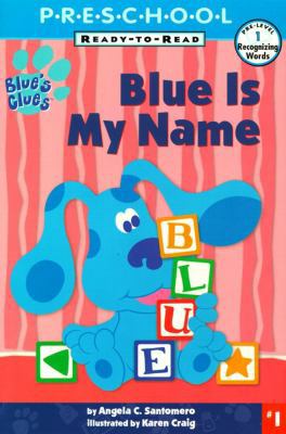 Blue's Clues: Blue Is My Name (READY-TO-READ PR... 0689831226 Book Cover