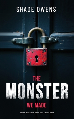 The Monster We Made 1990775675 Book Cover
