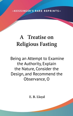 A Treatise on Religious Fasting: Being an Attem... 1161855734 Book Cover