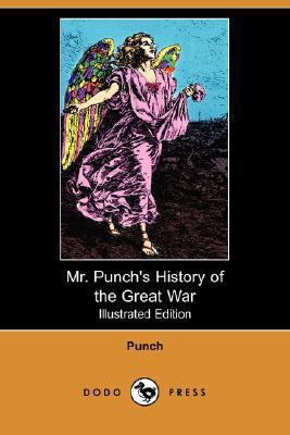 Mr. Punch's History of the Great War (Illustrat... 1406568198 Book Cover