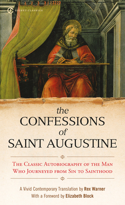 The Confessions of Saint Augustine 0451531213 Book Cover