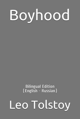 Boyhood: Bilingual Edition (English - Russian) 1092447288 Book Cover